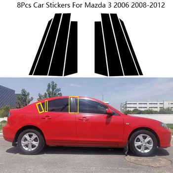8 шт. Черная дверная пластиковая рамка, наклейки на Оконную накладку для Mazda 3 2006 2008-2012, Замена автокомплекта, автомобильные аксессуары