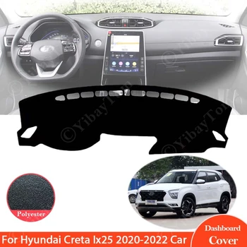 Для Hyundai Creta Ix25 2020 ~ 2022 Автомобильные аксессуары, крышка приборной панели, защитный коврик, Противоскользящий коврик, приборная панель, Солнцезащитный козырек, ковер
