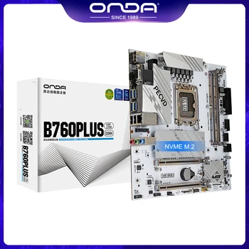 Материнская плата ONDA B760 PLUS LGA 1700 Поддерживает Intel Core i3/i5/i7/i9 12th 13th Процессор Двухканальная память DDR4 B760PLUS