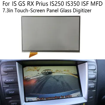 Стеклянный Дигитайзер с Сенсорным Экраном 7,3 дюйма для Lexus IS GS RX Prius IS250 IS350 ISF MFD Radio Navigation